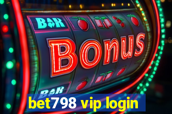 bet798 vip login