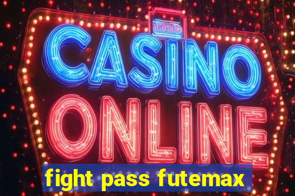 fight pass futemax