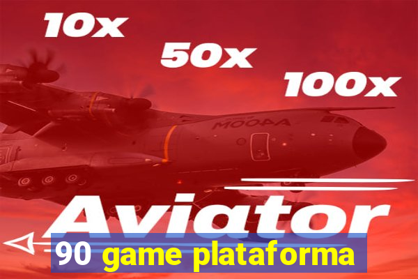 90 game plataforma