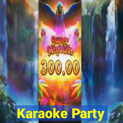 Karaoke Party