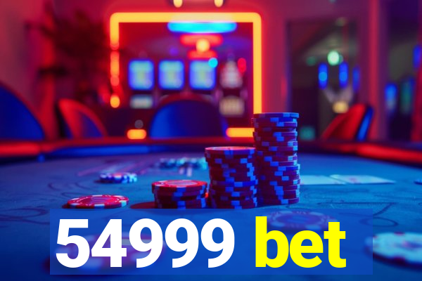 54999 bet