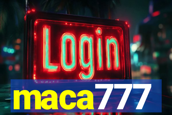 maca777