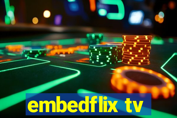 embedflix tv