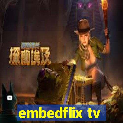 embedflix tv