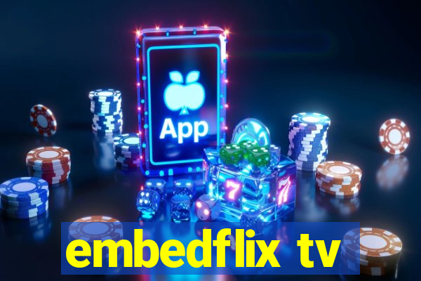 embedflix tv