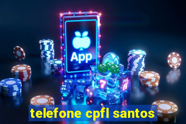 telefone cpfl santos