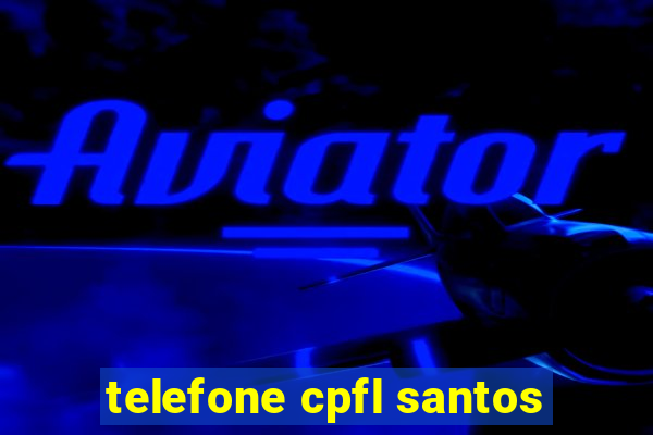 telefone cpfl santos