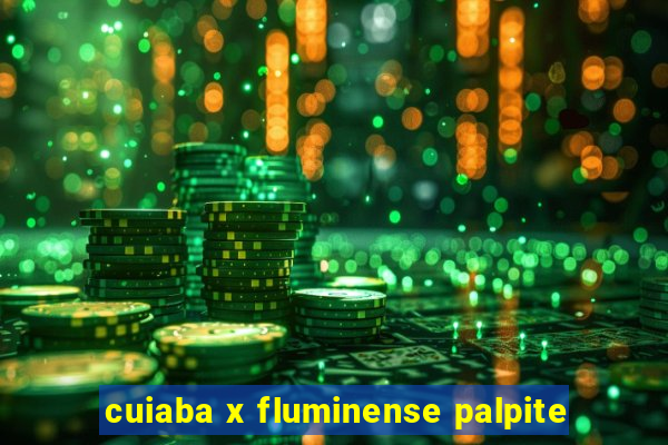 cuiaba x fluminense palpite