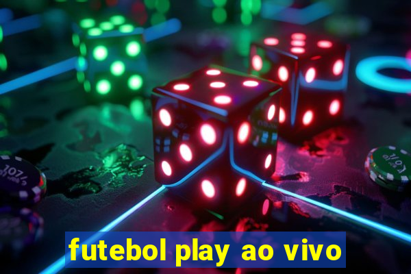 futebol play ao vivo