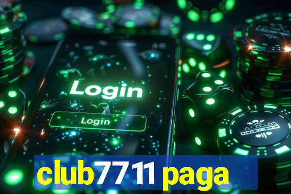 club7711 paga