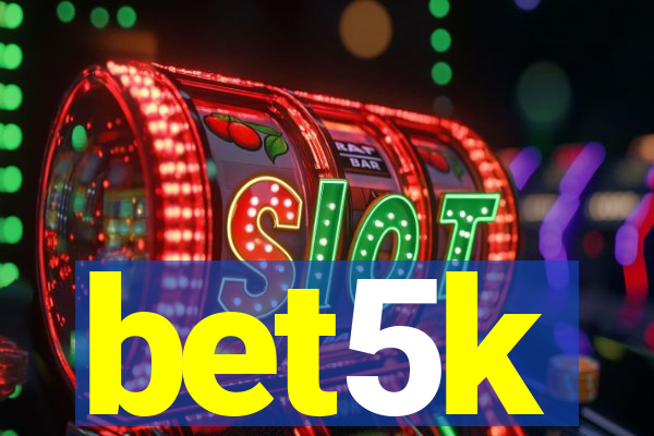 bet5k