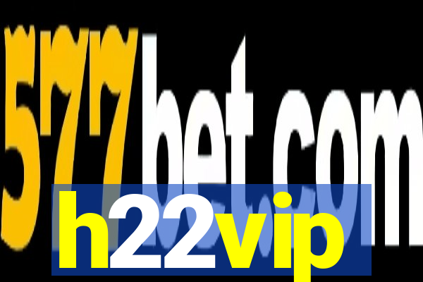 h22vip