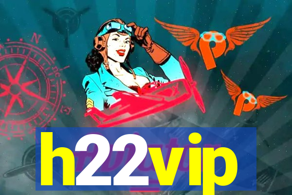 h22vip