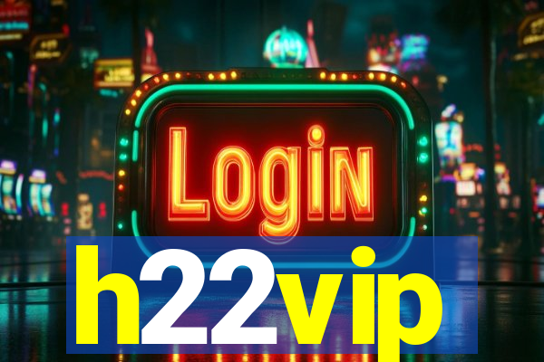 h22vip