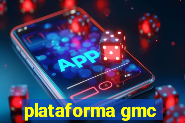 plataforma gmc