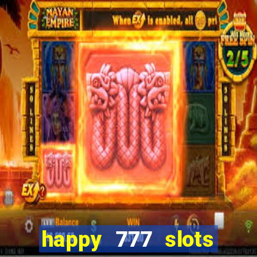 happy 777 slots paga mesmo