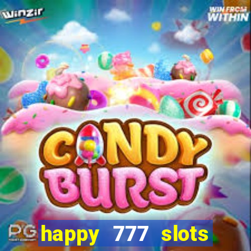 happy 777 slots paga mesmo