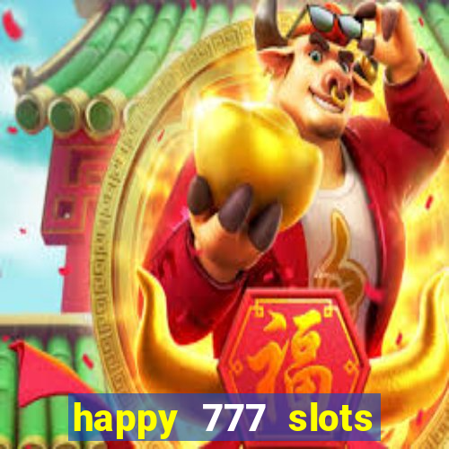 happy 777 slots paga mesmo