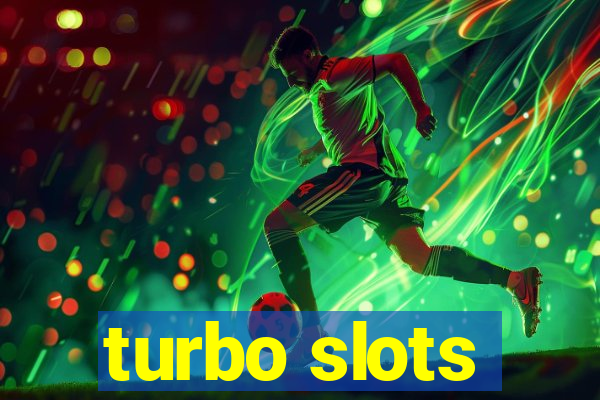 turbo slots