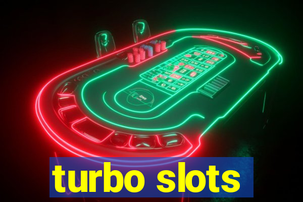 turbo slots