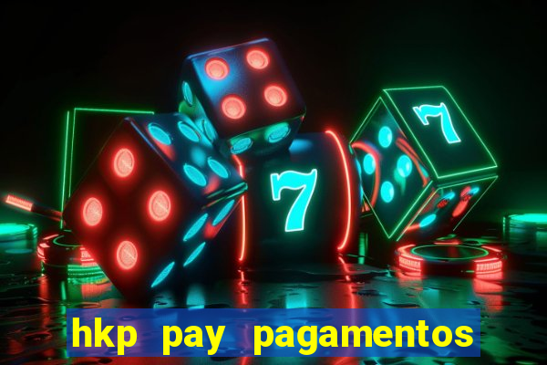 hkp pay pagamentos ltda jogo do tigre