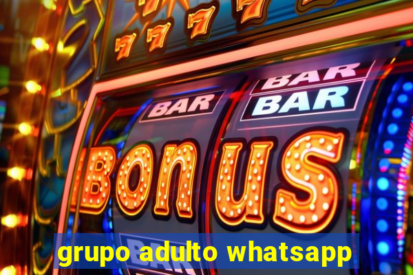 grupo adulto whatsapp