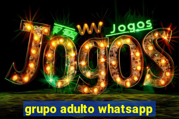 grupo adulto whatsapp