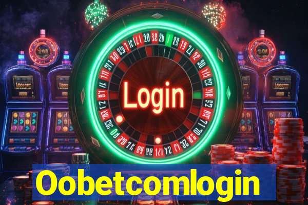 Oobetcomlogin