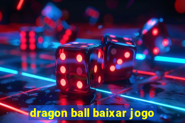 dragon ball baixar jogo