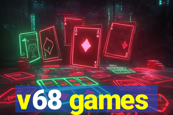 v68 games