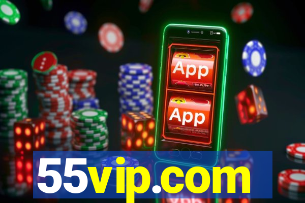 55vip.com