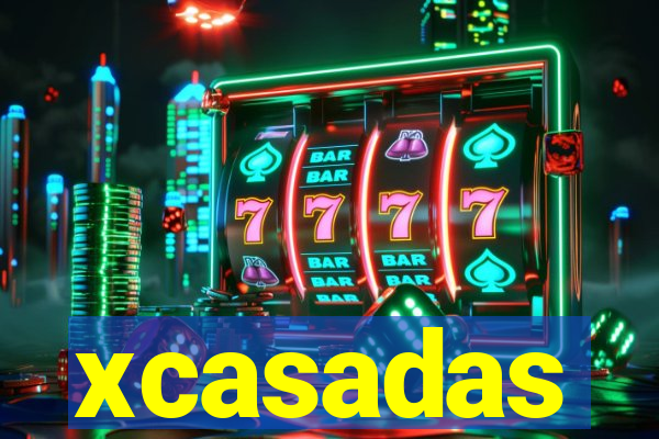 xcasadas