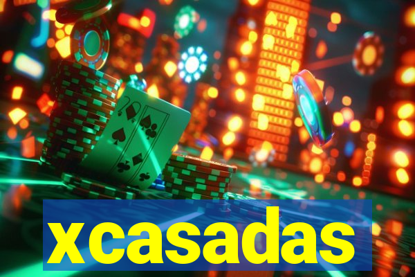 xcasadas