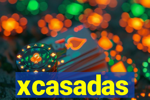 xcasadas