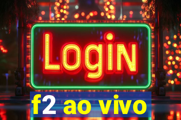 f2 ao vivo