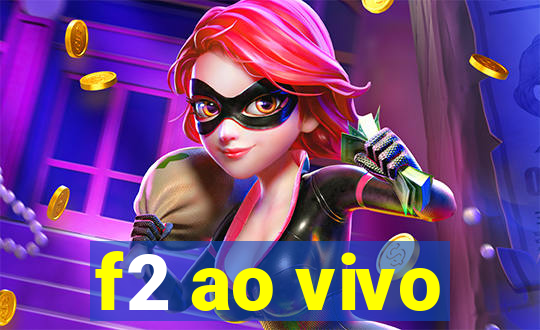 f2 ao vivo