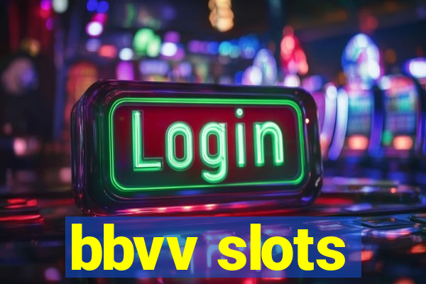 bbvv slots