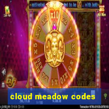 cloud meadow codes