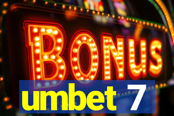 umbet 7