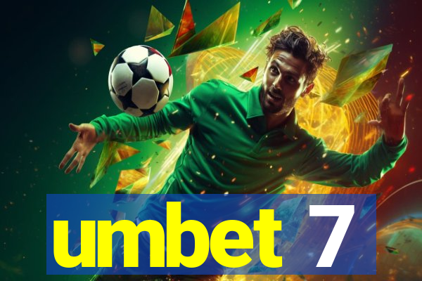 umbet 7