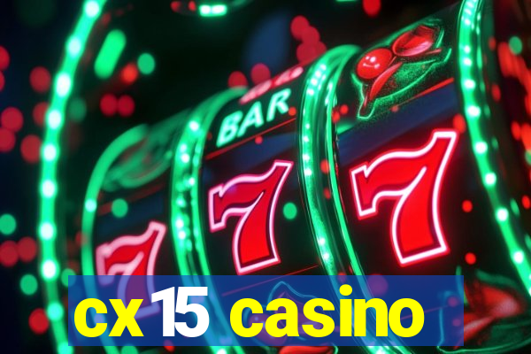 cx15 casino