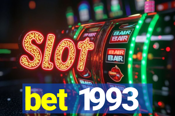 bet 1993