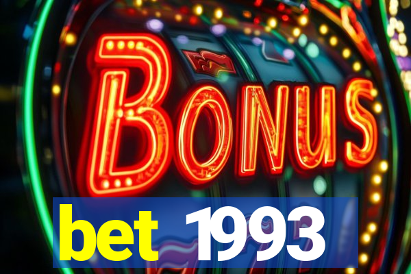 bet 1993