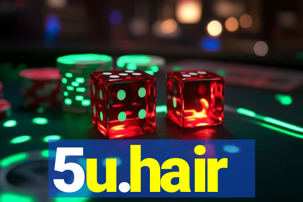 5u.hair