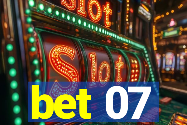 bet 07