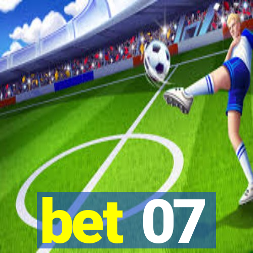 bet 07