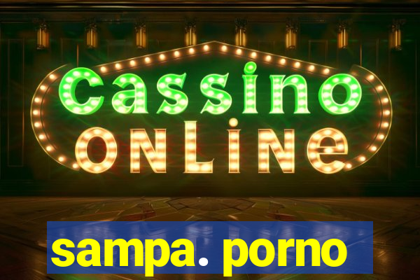 sampa. porno