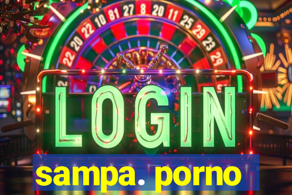 sampa. porno