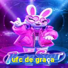 ufc de graça