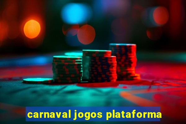 carnaval jogos plataforma